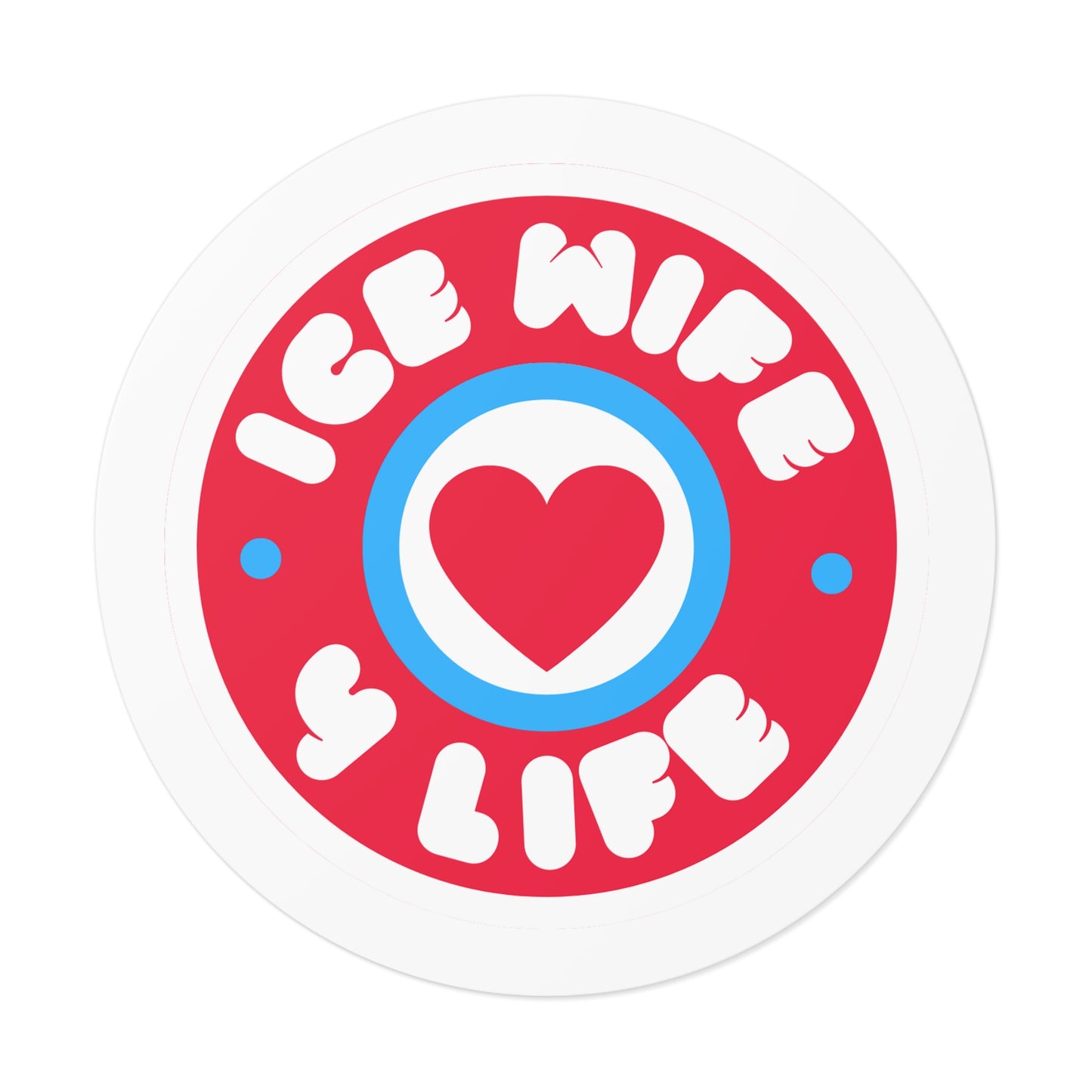 Ice Wife 4 Life Sticker